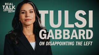 Tulsi Gabbard on Disappointing the Left | Real Talk | PragerU