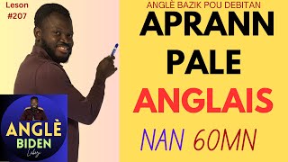 Leson #207 Aprann pale anglè nan 60mn, gratis. Anglais basique pour débutas. Conversation Pratique