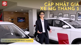 Cập nhật giá xe MG tháng 3 | Trả trước từ 80tr | Hỗ trợ chứng minh thu nhập | Ưu đãi mua xe tốt nhất