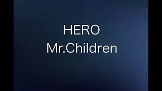 Mr.Children  HERO(歌詞付き)