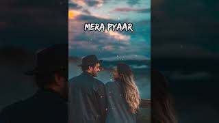Mera pyaar Tera pyaar | Lyrics WhatsApp status | Arijitsingh | #short