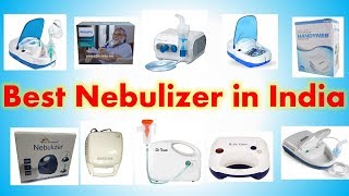 Best Nebulizer in India with Price 2019 | Top 10 Best Nebulizer Machines