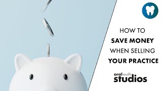 How to Save Money When Selling Your Practice | Weekly Wisdom 🦷