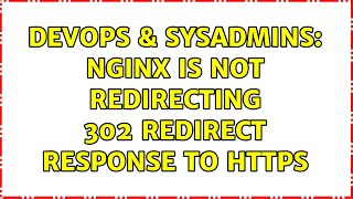 DevOps & SysAdmins: nginx is not redirecting 302 redirect response to https