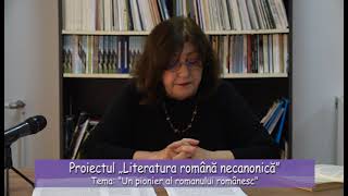 Proiectul Literatura română necanonică - Un pionier al romanului românesc