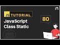 #80 JavaScript Bangla Tutorial | JavaScript Class Static Method