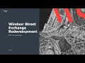 Windsor Street Exchange Redevelopment Project - Concept Design Presentation.