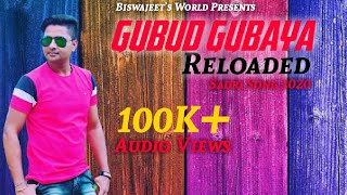 GUBUD GUBAYA RELOADED//BISWA JEET SARKAR // NEW SADRI SONG 2019