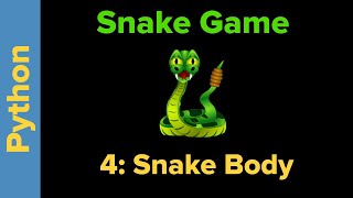 Python Game Programming Tutorial: Snake Game Part 4