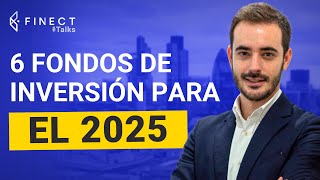 FONDOS de INVERSIÓN para el 2025 📝 Finect Talks con Daniel Pérez