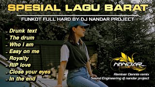 Funkot SPESIAL LAGU BARAT - DRUNK TEXT - THE DRUM || By Dj Nandar project #newstyle2024