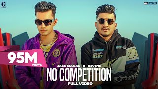 No Competition | jass manak | divine | new punjabi songs 2021