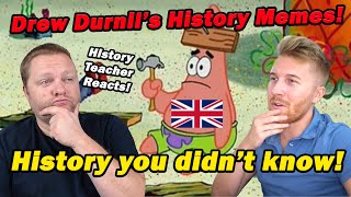 World History You Probably Didn't Know...[MEMES] | Drew Durnil | History Teacher Reacts