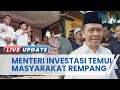 Menteri Investasi Bertemu Masyarakat Rempang, Jelaskan Rencana Pembangunan Rempang Eco City