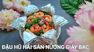 Cách làm Đậu Hũ Hải Sản Nướng Giấy Bạc | Hà Ly Cooking