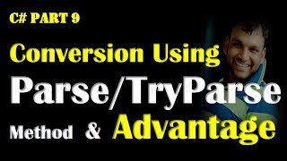 Part 21 C# Conversion of data type using Parse And TryParse Function