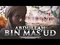 Kisah Abdullah bin Mas'ud, Pemegang Rahasia Rasulullah