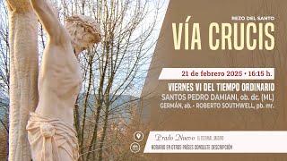 Rezo del VÍA CRUCIS de hoy desde PRADO NUEVO a las 16:00 h. del Viernes 21 de Febrero