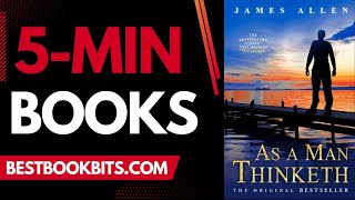 As a Man Thinketh | James Allen | 5 Minute Books
