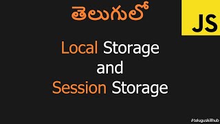 Local Storage and Session Storage in Javascript in telugu