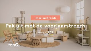 Ontdek de woontrends van dit voorjaar 2023 | fonQ