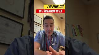 J’ai peur de l’ablation de FA : la réponse du cardiologue rythmologue