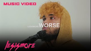 Lesismore - Worse (Official Music Video) | Lesismore