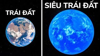 Siêu trái đất có thể duy trì sự sống đã được phát hiện