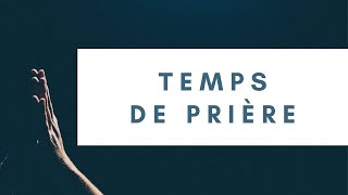 Temps de prière - 12/02/25