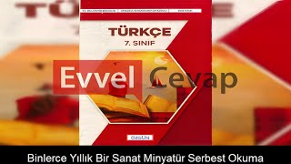 Binlerce Yıllık Bir Sanat Minyatür Serbest Okuma Metni Etkinlik Cevapları (7. Sınıf Türkçe)