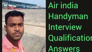 Air india AIATSL INTERVIEW questions for handyman kolkata physical endurance test