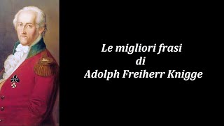 Frasi Celebri di Adolph Freiherr Knigge