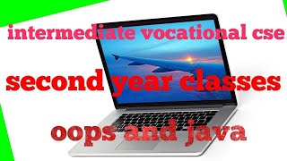 INTERMEDIATE VOCATIONAL COURSE CSE oops and java lessons