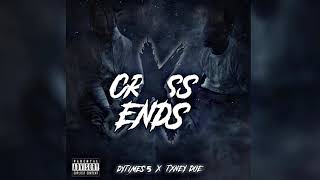 CROSS ENDS FT. TXNY DOE