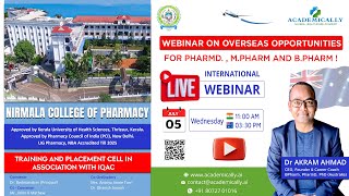 After Pharmacy Degree Jobs in Abroad? Webinar in  Nirmala College of Pharmacy by Dr. Akram Ahmad