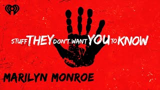 Who Killed Marilyn Monroe? | STUFF THEY DON'T WANT YOU TO KNOW