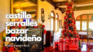 Castillo Serrallés' Bazar Navideño | Ponce, Puerto Rico