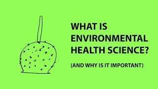 What is Environmental Health Science, and why should you care? | Andrew Maynard