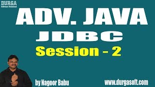 ADV. JAVA JDBC Online Training || Session - 2 || Mr. Nagoor Babu Sir
