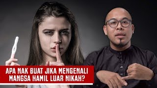 Apa Nak Buat Jika Mengenali Mangsa Hamil Luar Nikah?