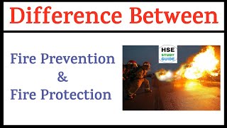 Difference Between Fire Prevention & Fire Protection | Fire Prevention & Protection System