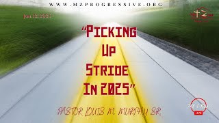 01/12/25 10am  Sunday Service Series: “Picking Up Stride In 2025”