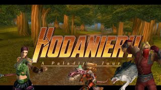 Hodaniery --- A Paladin's journey ( Part 1 a WoW Classic Adventure )