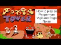 How to play as pepperman, Vigil and pogo noise!!!!! (look at the Description)