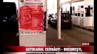 Autocarul Cernăuţi -- Bucureşti, confiscat în vamă