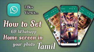 How to set GB WhatsApp Home screen in your photo tamil 2022.|| Anchor vinayagar.
