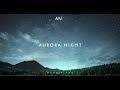 Chillout Music 2020 | Aurora Night- Wonderland