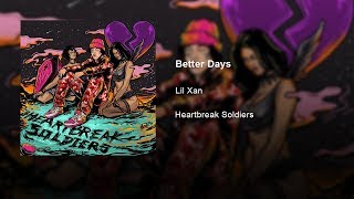 Lil Xan - Better Days