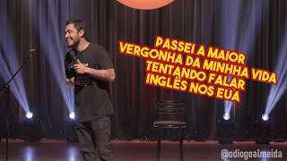 Passei a MAIOR VERGONHA da minha vida! Tentando falar inglês! STAND UP Diogo Almeida