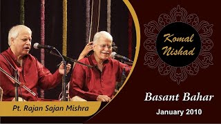 Raag Basant Bahar | Pt Rajan Sajan Mishra| Hindustani Classical Vocal | Komal Nishad Baroda|Part 5/7